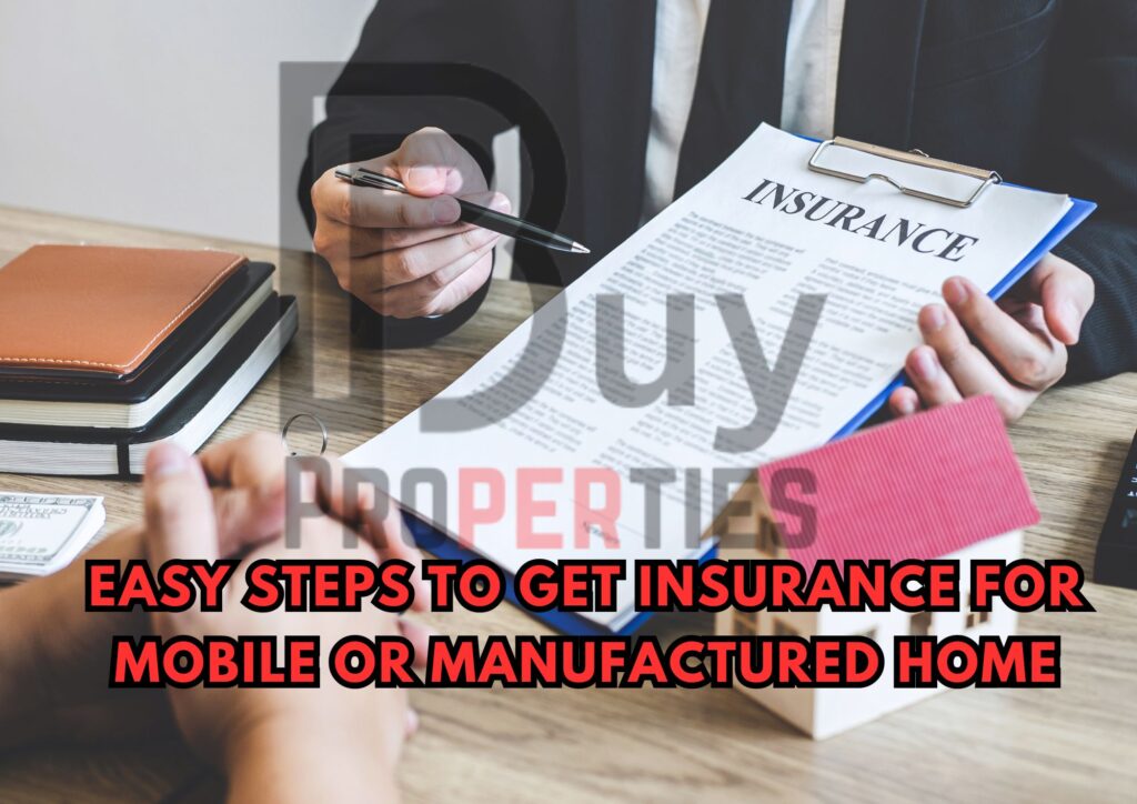 Easy Steps to Get Insurance for Mobile or Manufactured Home