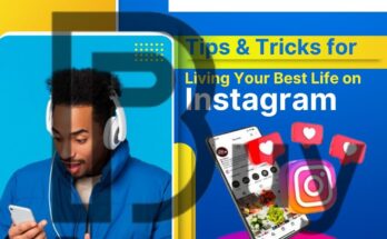 Living Your Best Life on Instagram: Tips & Tricks