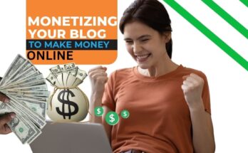 MONETIZING YOUR BLOG